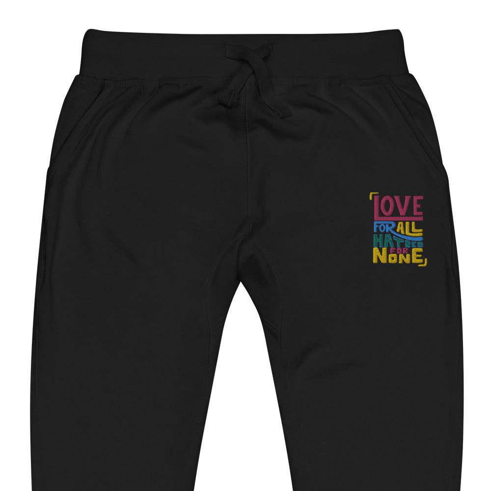 LOVE FOR ALL HATRED FOR NONE Unisex  sweatpants