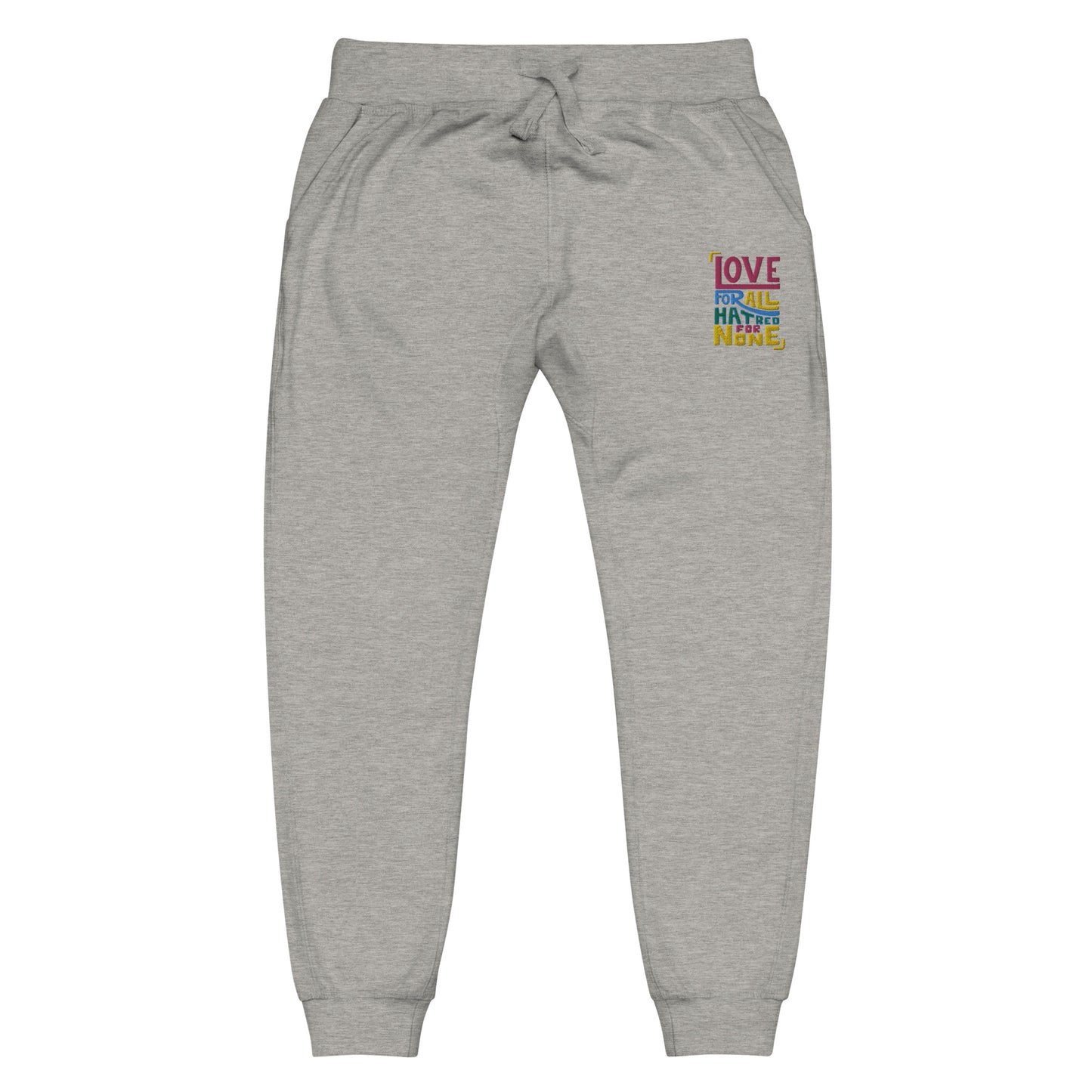 LOVE FOR ALL HATRED FOR NONE Unisex  sweatpants