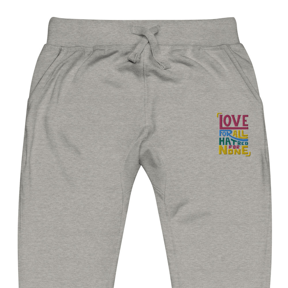 LOVE FOR ALL HATRED FOR NONE Unisex  sweatpants