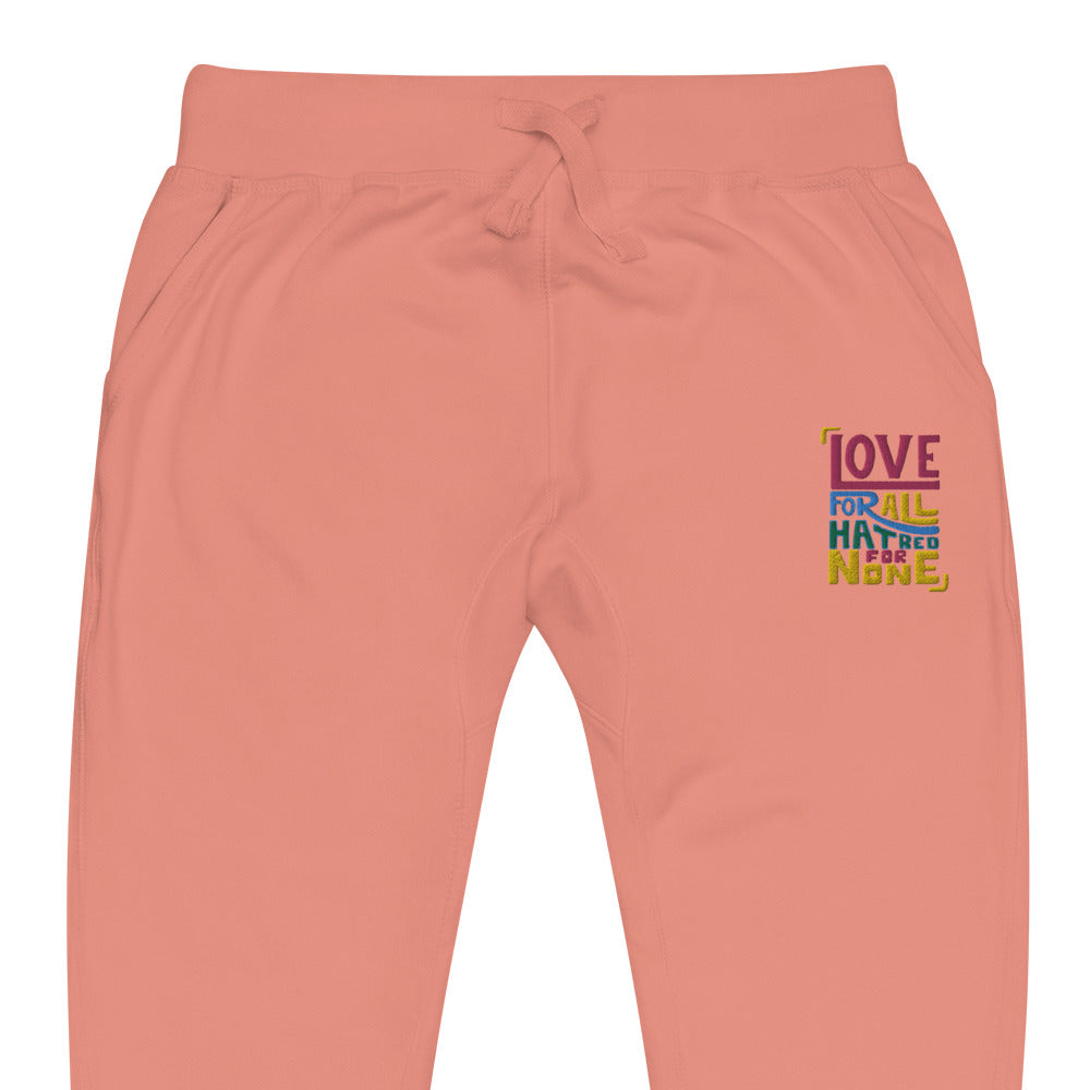 LOVE FOR ALL HATRED FOR NONE Unisex  sweatpants