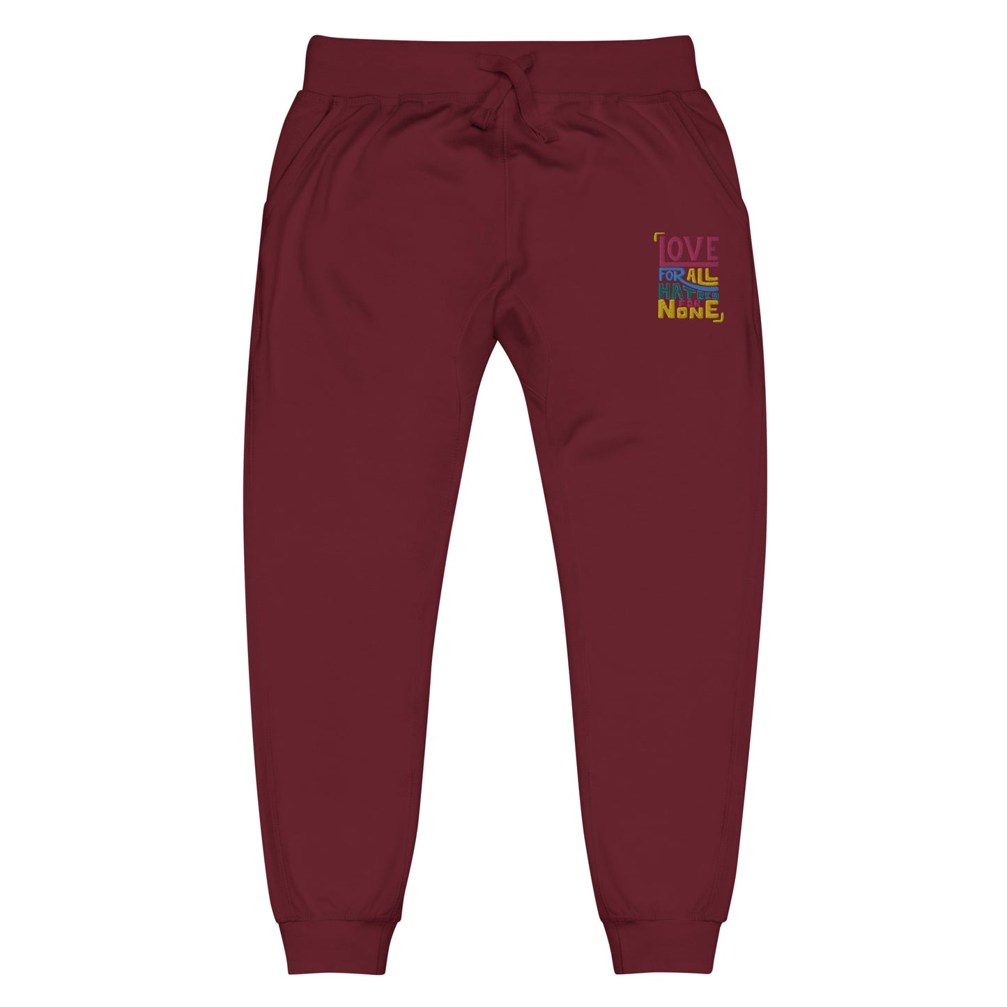 LOVE FOR ALL HATRED FOR NONE Unisex  sweatpants